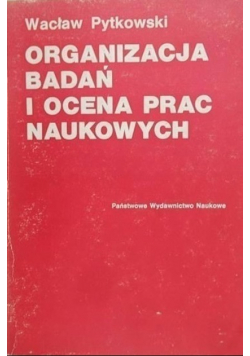 Organizacja badań i ocena prac naukowych