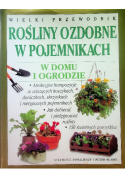Wielki przewodnik rośliny ozdobne w pojemnikach w domu i ogrodzie