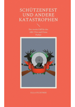 Schützenfest und andere Katastrophen