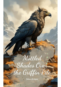 Mottled Shades Over the Griffin Pile