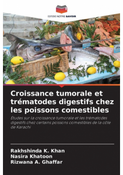 Croissance tumorale et trématodes digestifs chez les poissons comestibles