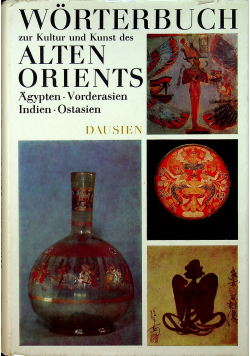 Worterbuch zur Kultur und Kunst des Alten Orients