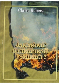 Jak mówić o cierpieniu i śmierci