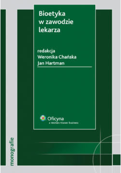 Hartman Jan - Bioetyka w zawodzie lekarza
