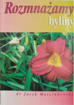 Rozmnażamy byliny