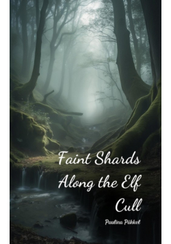Faint Shards Along the Elf Cull