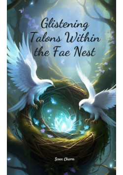Glistening Talons Within the Fae Nest