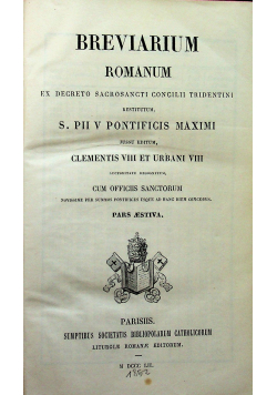 Breviarium Romanum Pars Aestiva oraz Commune Sanctorum plus Carmelits Discalceatis 1852r