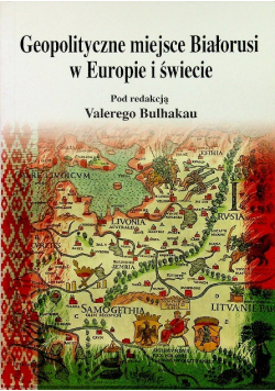Geopolityczne miejsce Białorusi w Europie i świecie