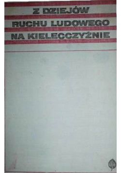 Z dziejów ruchu ludowego na kielecczyźnie