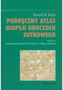 Majak Bernard M. - Podręczny atlas biopsji gruczołu sutkowego
