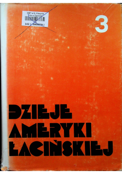 Dzieje Ameryki Łacińskiej Tom III