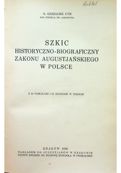 Szkic historyczno - biograficzny Zakonu Augustjańskiego w Polsce 1930 r.