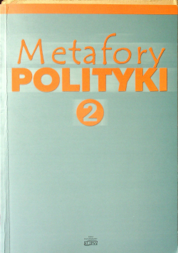 Metafory polityki 2 Autograf Kaczmarka
