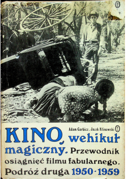 Kino wehikuł magiczny Przewodnik osiągnięć filmu fabularnego podróż druga 1950 - 1959