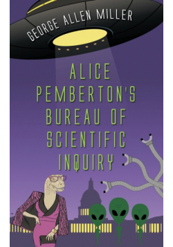 Alice Pemberton's Bureau Of Scientific Inquiry
