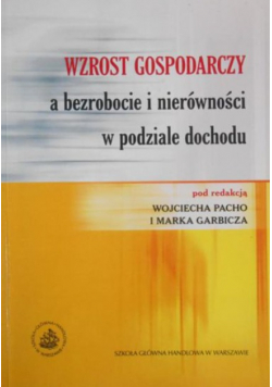 Wzrost gospodarczy a bezrobocie i nierówności w podziale dochodu