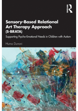 Sensory-Based Relational Art Therapy Approach (S-BRATA)