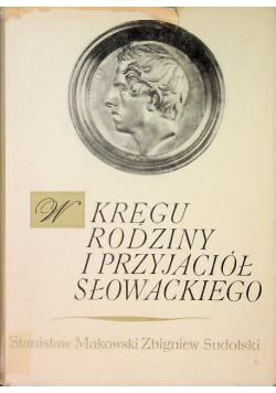 W kręgu rodziny i przyjaciół Słowackiego