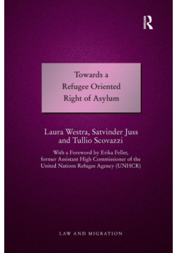 Towards a Refugee Oriented Right of Asylum
