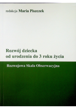 Rozwój dziecka od urodzenia do 3 roku życia plus autograf Piszczek