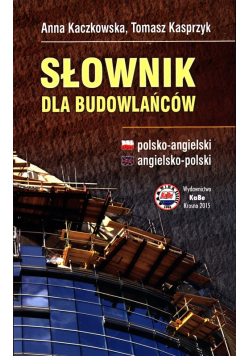 Słownik dla budowlańców polsko-angielski angielsko-polski
