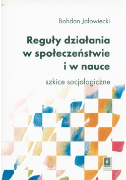 Reguły działania w społeczeństwie i nauce