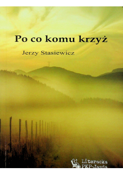 Po co komu krzyż + autograf Stasiewicza
