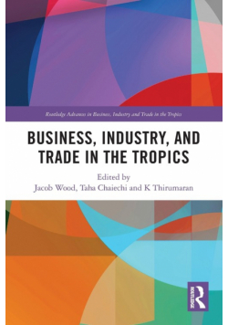 Business, Industry, and Trade in the Tropics