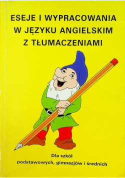 Eseje i wypracowania w języku angielskim z tłumaczeniami