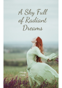 A Sky Full of Radiant Dreams