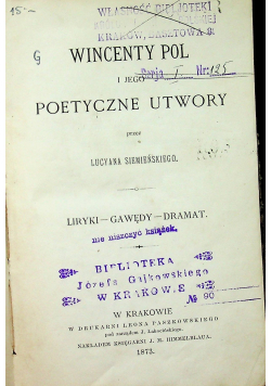 Wincenty Pol i jego poetyczne utwory 1873 r