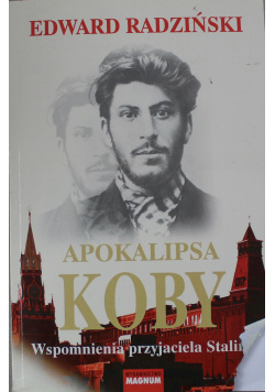 Apokalipsa Koby Wspomnienia przyjaciela Stalina