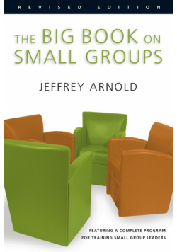 The Big Book on Small Groups (Revised)