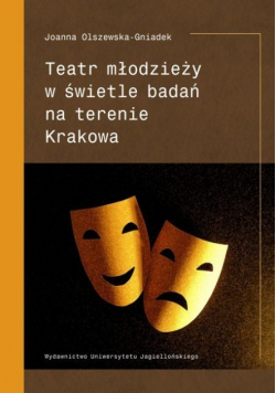 Teatr młodzieży w świetle badań na terenie Krakowa