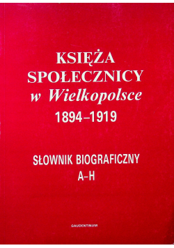 Księża Społecznicy w Wielkopolsce 1894 - 1919