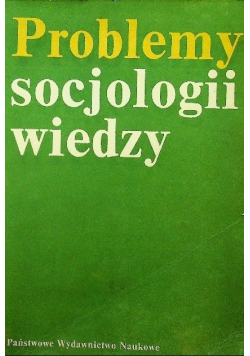 Problemy socjologii wiedzy