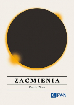 Zaćmienia. Wszystko, co warto wiedzieć