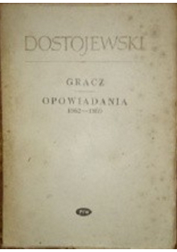 Gracz Opowiadania 1862 - 1869