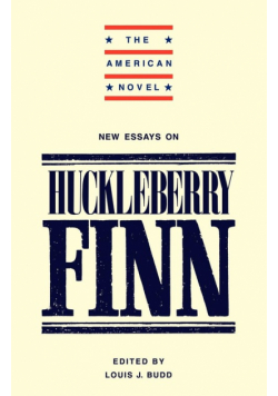 New Essays on 'Adventures of Huckleberry Finn'