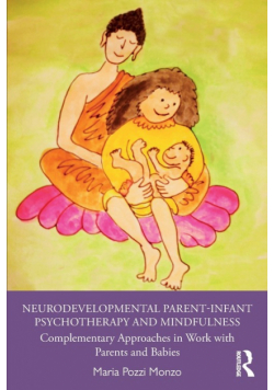 Neurodevelopmental Parent-Infant Psychotherapy and Mindfulness