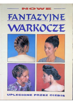 Nowe fantazyjne warkocze