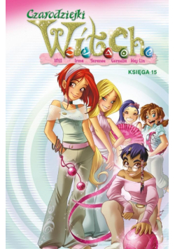 Czarodziejki W.I.T.C.H. Księga 15