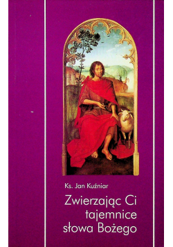 Zwierzając Ci tajemnice słowa Bożego