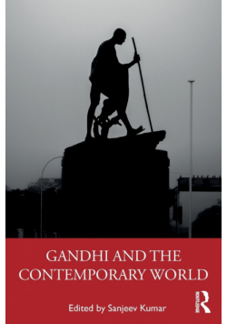 Gandhi and the Contemporary World