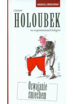Gustaw Holoubek we wspomnieniach kolegów