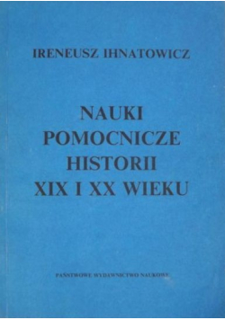 Nauki pomocnicze historii XIX i XX wieku