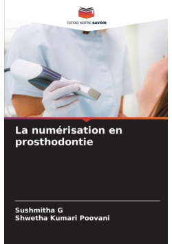 La numérisation en prosthodontie