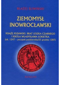 Ziemomysł Inowrocławski Książę Kujawski