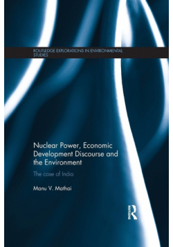 Nuclear Power, Economic Development Discourse and the Environment